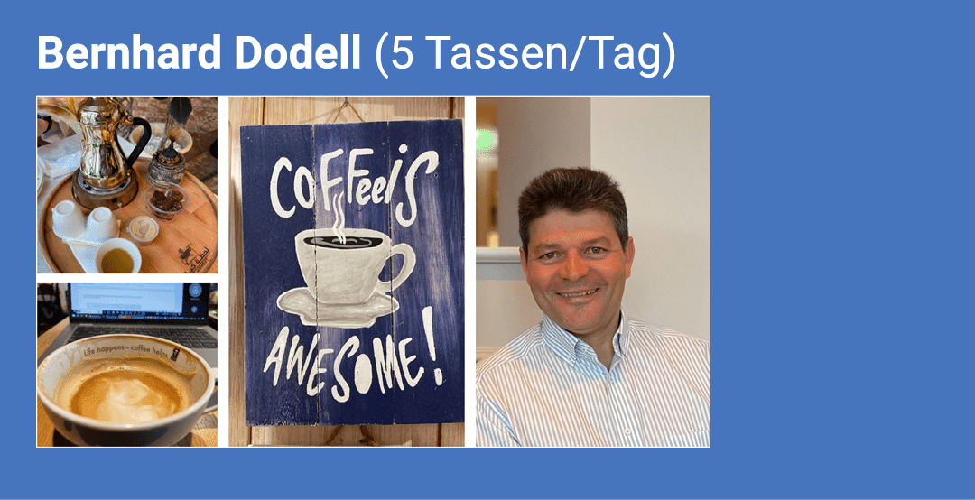 Bernhard Dodell (5 Tassen/Tag) ￼