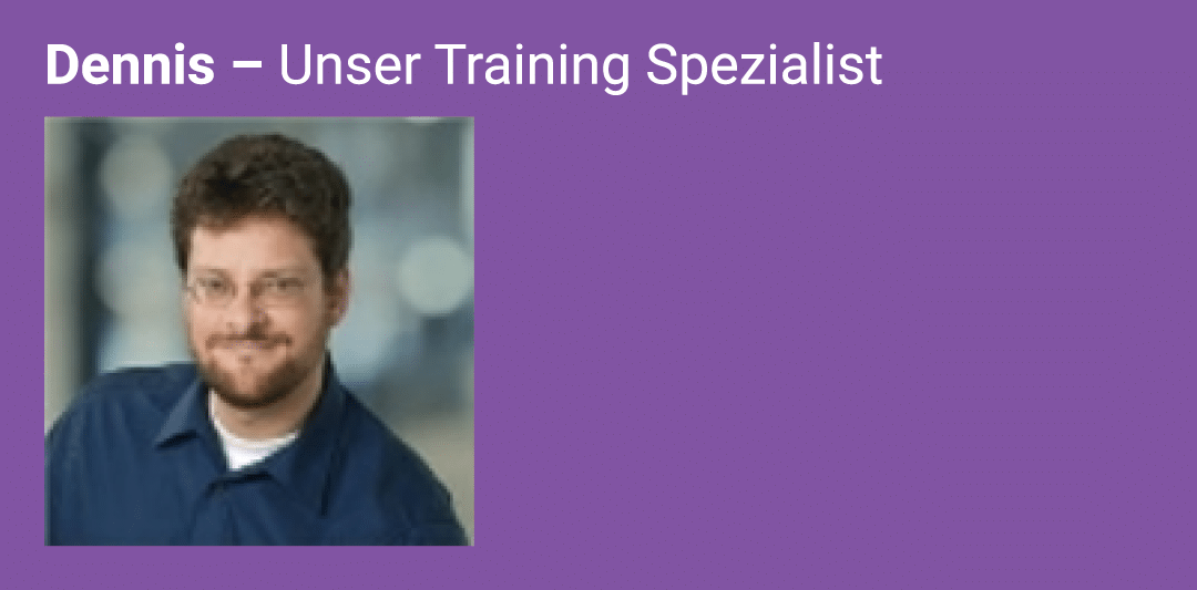 Dennis – Unser Training Spezialist ￼