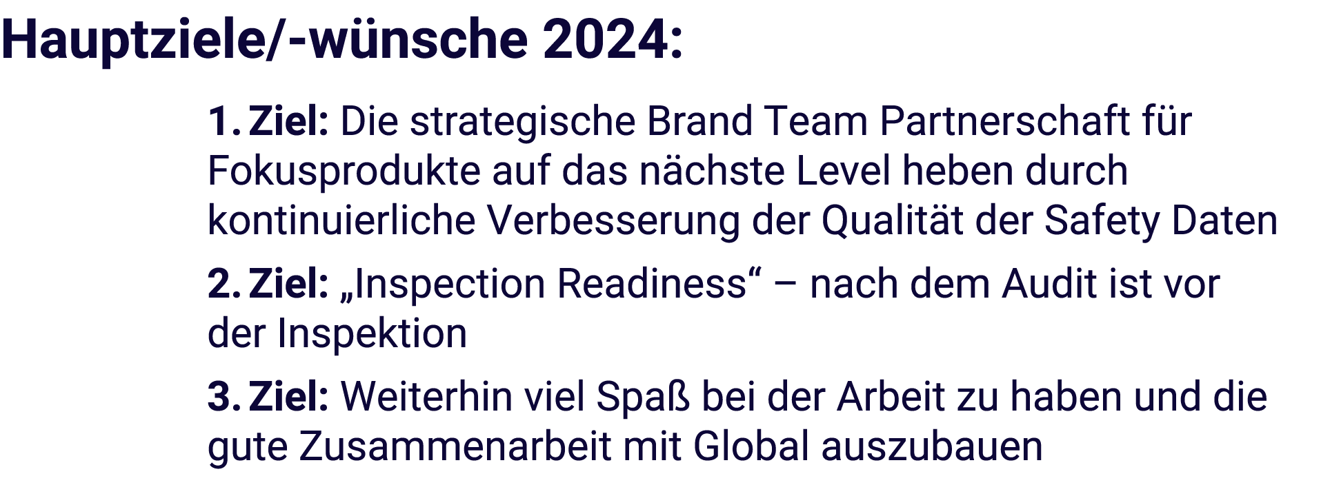 Hauptziele/ w nsche 2024: 1. Ziel: Die strategische Brand Team Partnerschaft f r Fokusprodukte auf das n chste Level ...