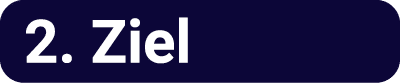 2. Ziel