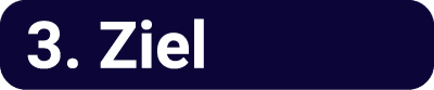 3. Ziel